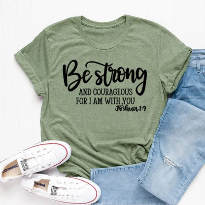 Be Strong and Courageous Christian T-Shirt Joshua 1:9